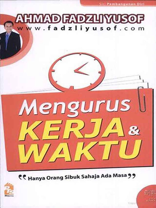 Title details for Mengurus Kerja dan Waktu by Ahmad Fadzli Yusof - Available